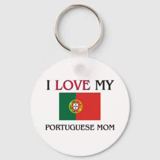 I Love My Portuguese Mom Keychain