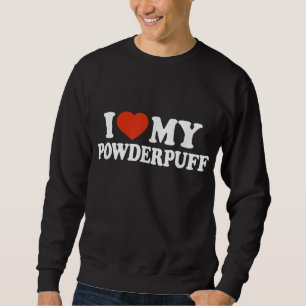 I Love My Powderpuff, Chinese Crested Dog Lover Sweatshirt