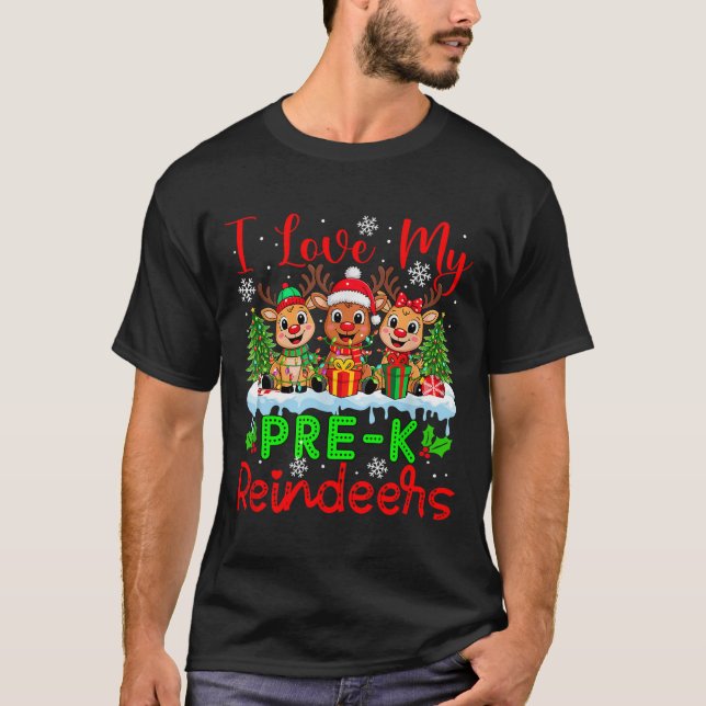 I Love My Pre-k Reindeers Christmas Teacher Studen T-Shirt (Front)