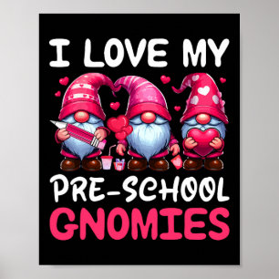 I Love My Pre-school Gnomies Valentine's Day Three Poster