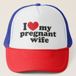 I Love my Pregnant Wife Trucker Hat
