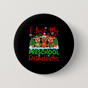 I Love My Preschool Reindeers Christmas Teacher St 2 Inch Round Button