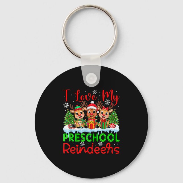 I Love My Preschool Reindeers Christmas Teacher St Keychain (Front)