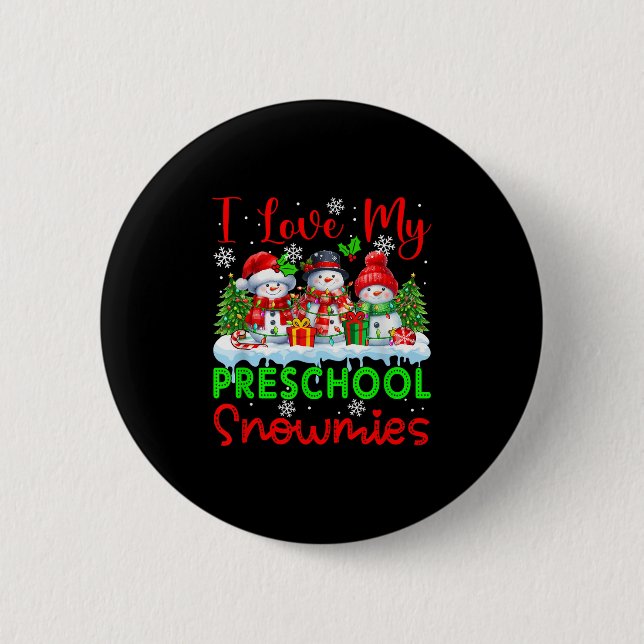I Love My Preschool Snowmies Christmas Teacher Stu 2 Inch Round Button (Front)