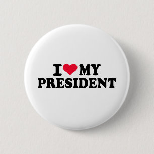 I love my President 2 Inch Round Button