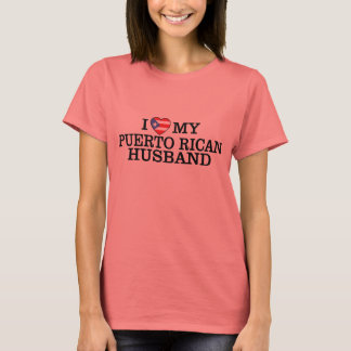 i love my puerto rican husband T-Shirt