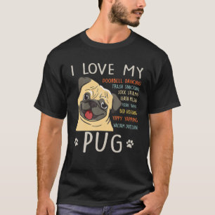 I Love My Pug Dog Mom Dad Funny Cute Gift T-Shirt