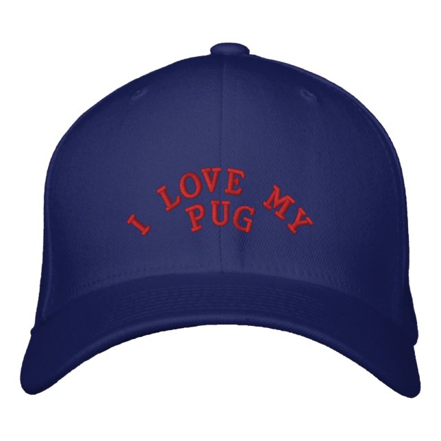 I LOVE MY PUG EMBROIDERED HAT (Front)
