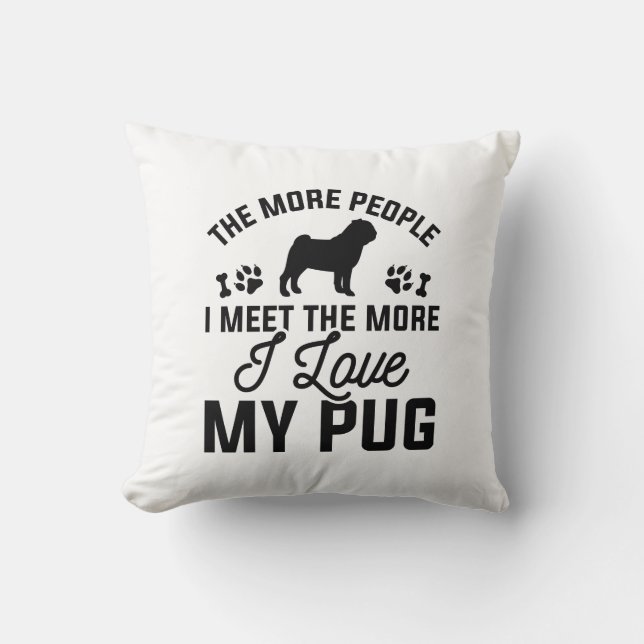 I Love My Pug Throw Pillow (Front)
