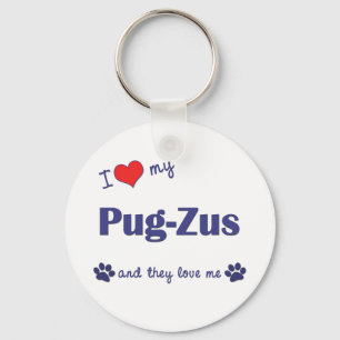 I Love My Pug-Zus (Multiple Dogs) Keychain