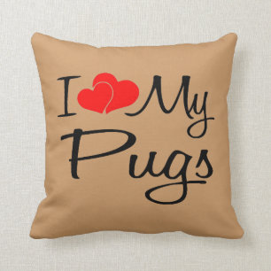 I Love My Pugs Throw Pillow