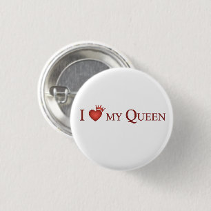 I Love My Queen 1 Inch Round Button