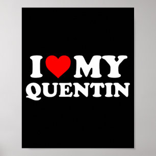I Love My Quentin  Poster