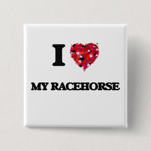 I love My Racehorse 2 Inch Square Button