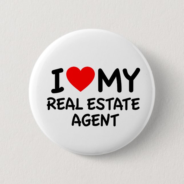I love my Real Estate Agent 2 Inch Round Button (Front)