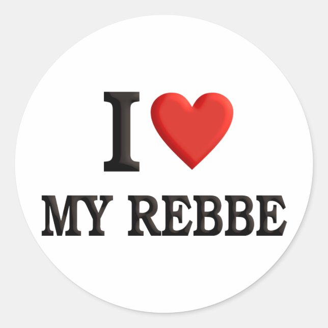 I love My Rebbe Classic Round Sticker (Front)