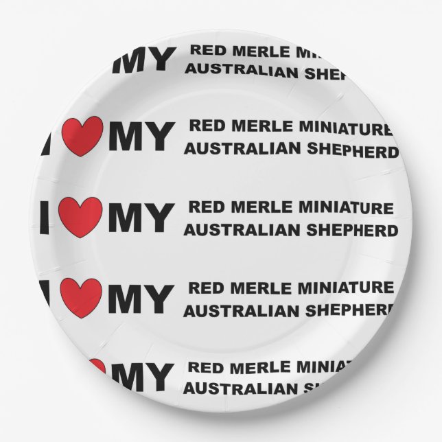i love my red merle mini aussie paper plate (Front)