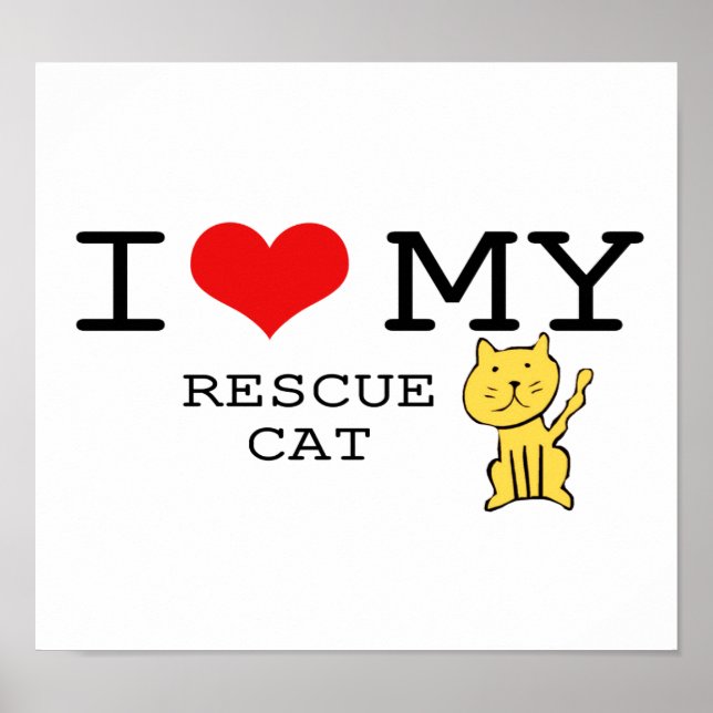 I Love My Rescue Cat Poster (Front)
