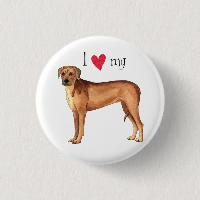 I Love my Rhodesian Ridgeback 1 Inch Round Button (Front)