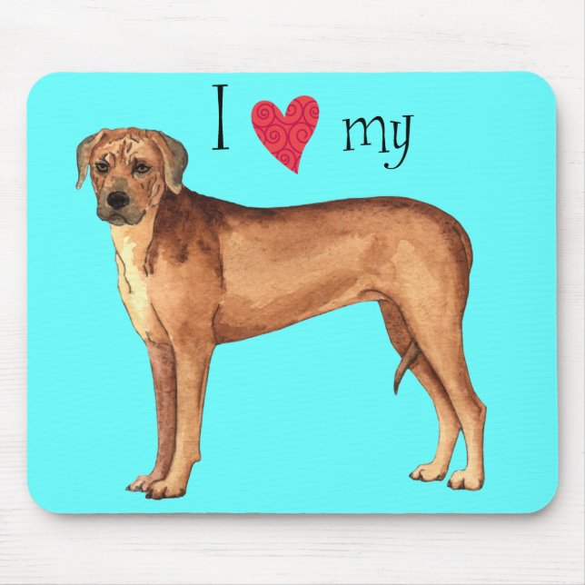 I Love my Rhodesian Ridgeback Mouse Pad (Front)