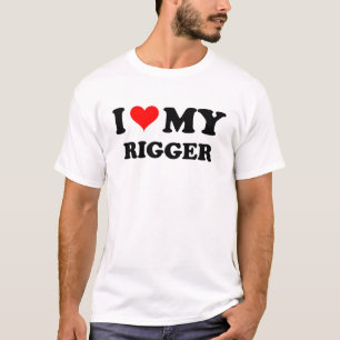 I Love My Rigger T-Shirt