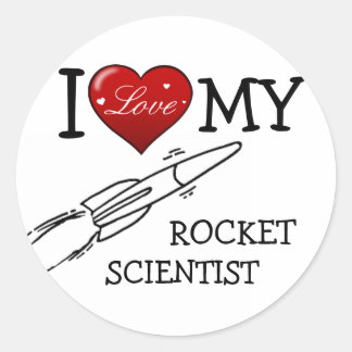I Love My Rocket Scientist Classic Round Sticker