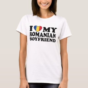 I Love My Romanian Boyfriend T-Shirt