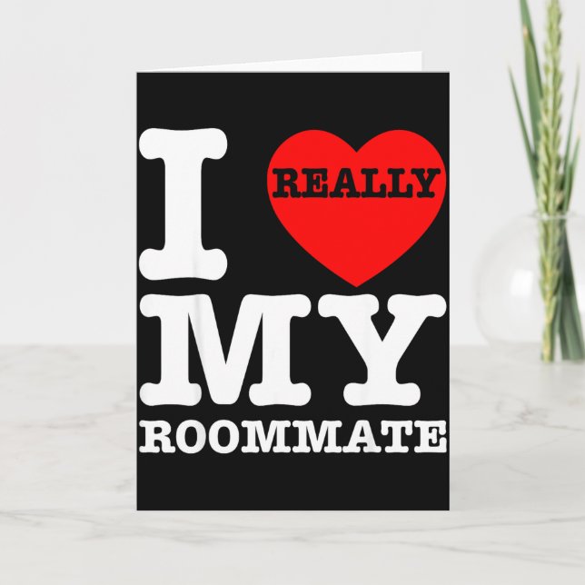 I Love My Roomate Heart Funny Party Gifts Valentin Card (Front)