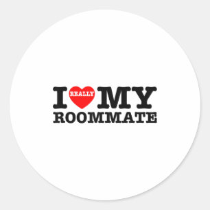 I Love My Roomate Heart Funny Party Gifts Valentin Classic Round Sticker