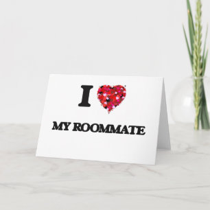 I Love My Roommate Card