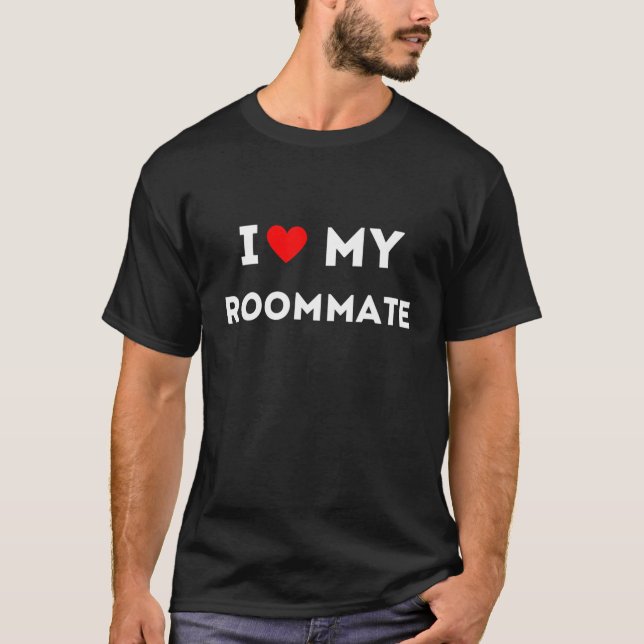 I Love My Roommate - I Fell In Love With My Roomma T-Shirt (Front)