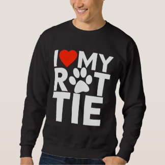 I Love My Rottie Rottweiler Heart Dog Sweatshirt