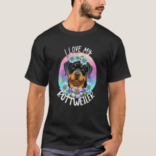 I Love My Rottweiler Dog Mom Flowers Puppy Floral  T-Shirt