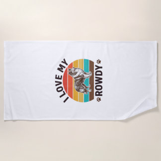 I Love My Rowdy Vintage Collie Dog Design_1 Beach Towel