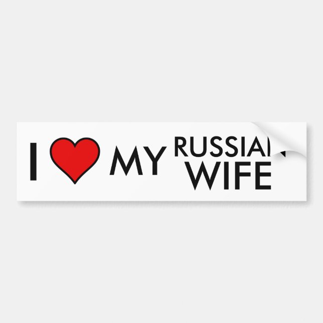 I Love my Russian Wife Bumber Sticker (Front)