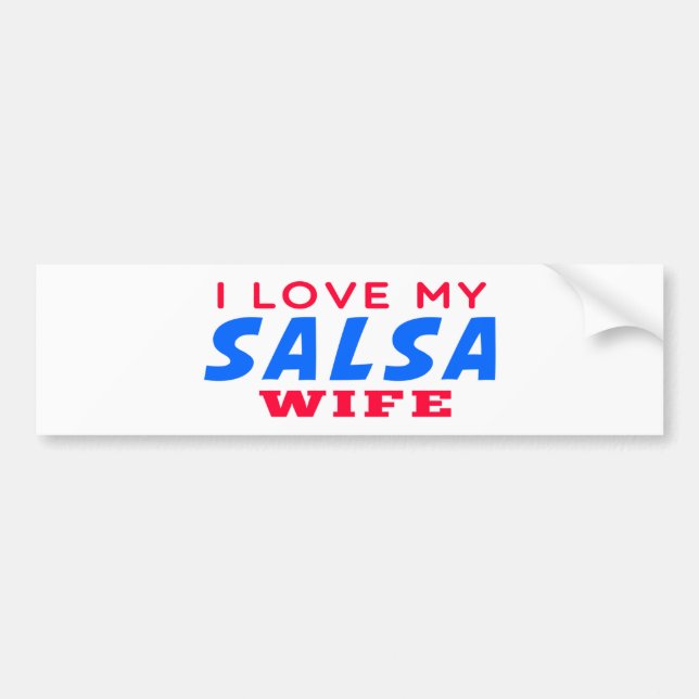 I Love My Salsa Wife Bumper Sticker (Front)