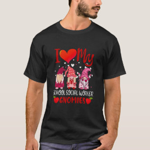 I Love My School Social Worker Gnomies Valentine's T-Shirt