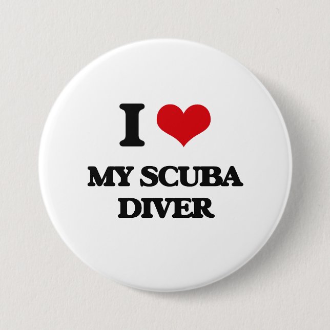 I Love My Scuba Diver 3 Inch Round Button (Front)