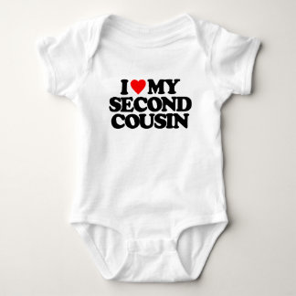 I LOVE MY SECOND COUSIN BABY BODYSUIT