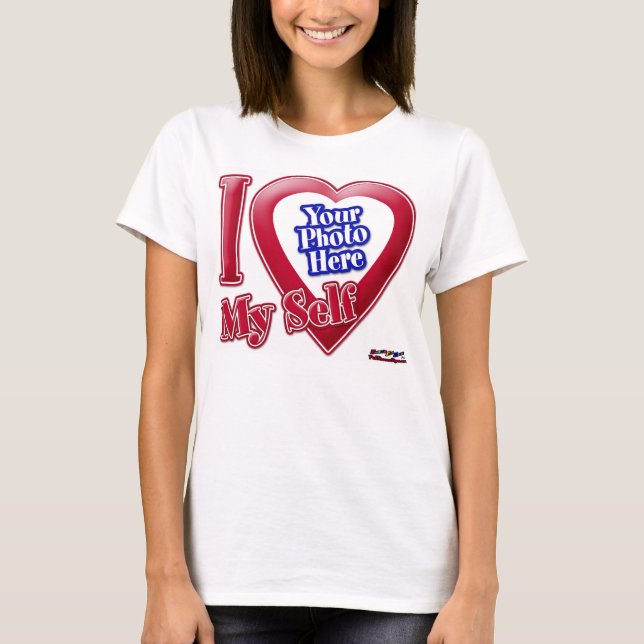 I Love My Self - Photo T-Shirt (Front)