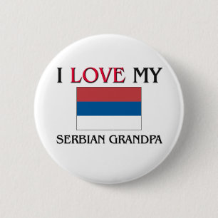 I Love My Serbian Grandpa 2 Inch Round Button