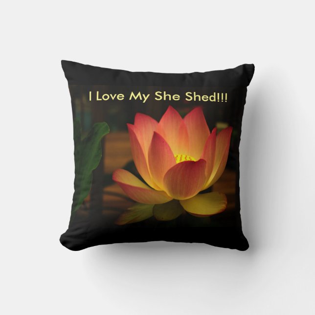I Love My SHE SHED!!! Lotus Cotton Throw Pillow (Front)