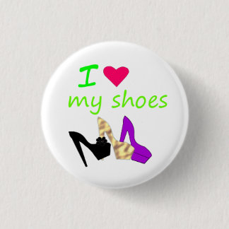 i love my shoes 1 inch round button