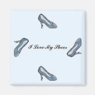 I Love My Shoes Magnet