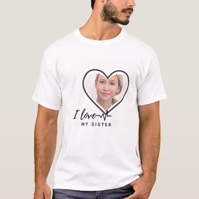 I Love My SISTER - Best Friend Personalized Gift T-Shirt (Front)