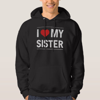 I Love My Sister Family Love Heart Gift Hoodie