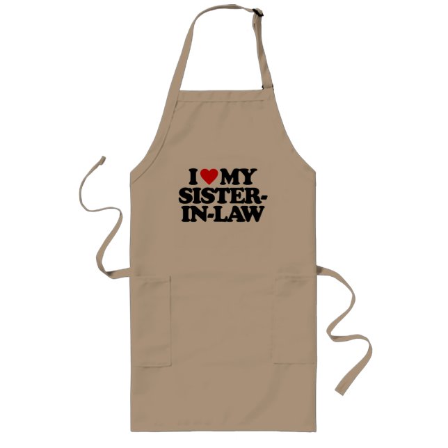I LOVE MY SISTER-IN-LAW LONG APRON (Front)