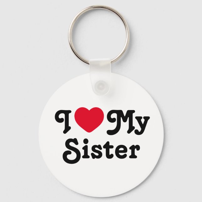 I love my sister keychain (Front)