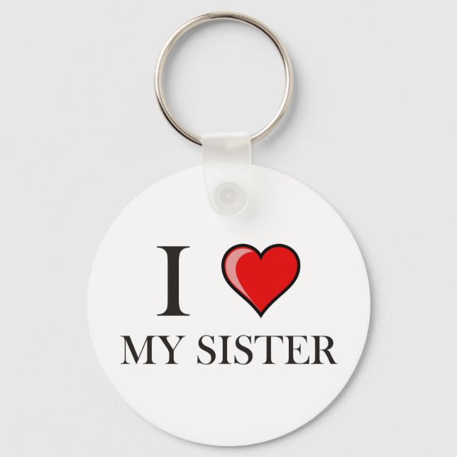 I love my Sister Keychain (Front)