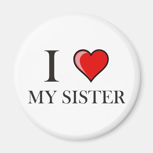 I love my Sister Magnet (Front)
